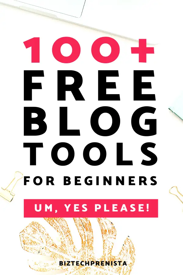 Epic List of 100+ Best FREE Tools for Bloggers 2020 | Best Free Blogging Tools | Best Free Blogging Tools for Beginners