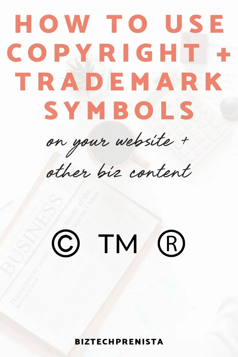 How to Use Copyright and Trademark Symbols on Your Website (and Other Biz Content)
