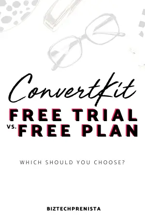 ConvertKit Free Trial vs. Free Plan - Which Should You Choose?