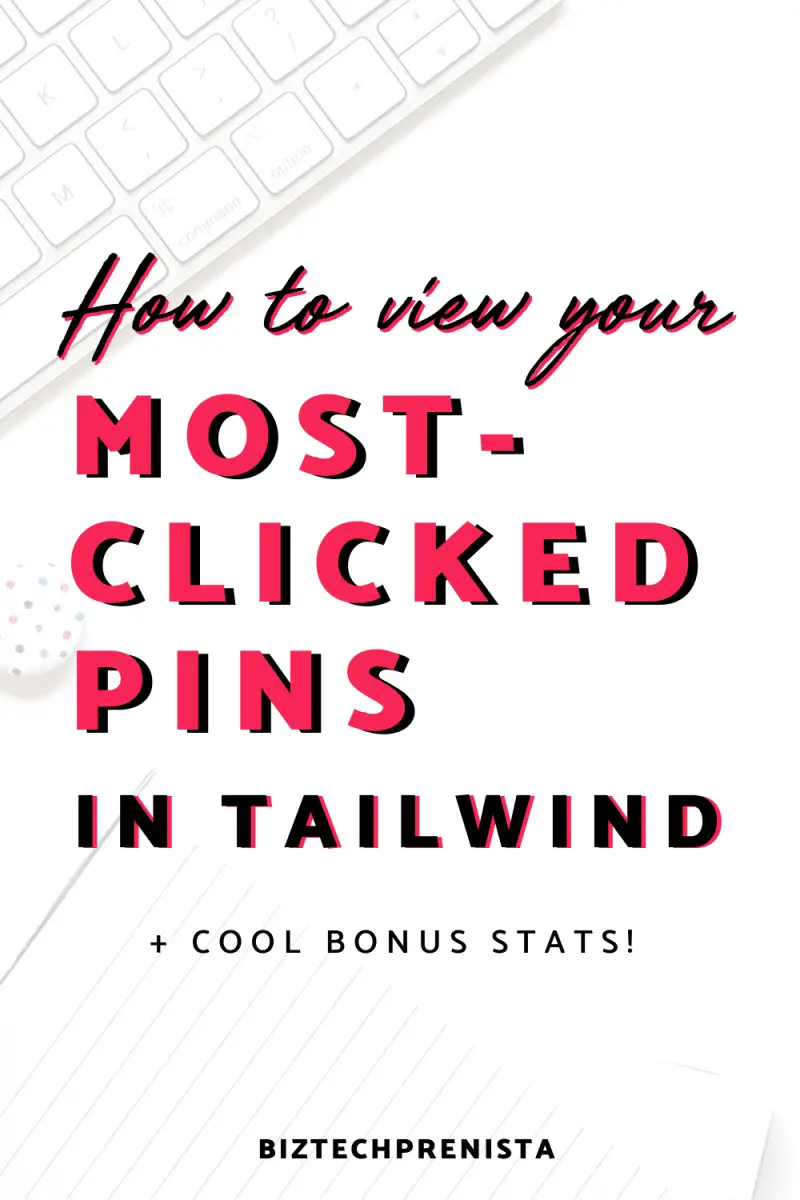 How to View Your Most-Clicked Pins in Tailwind