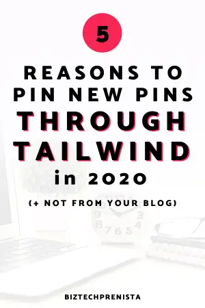 5 Reasons to Pin New (Fresh) Pins Through Tailwind in 2020