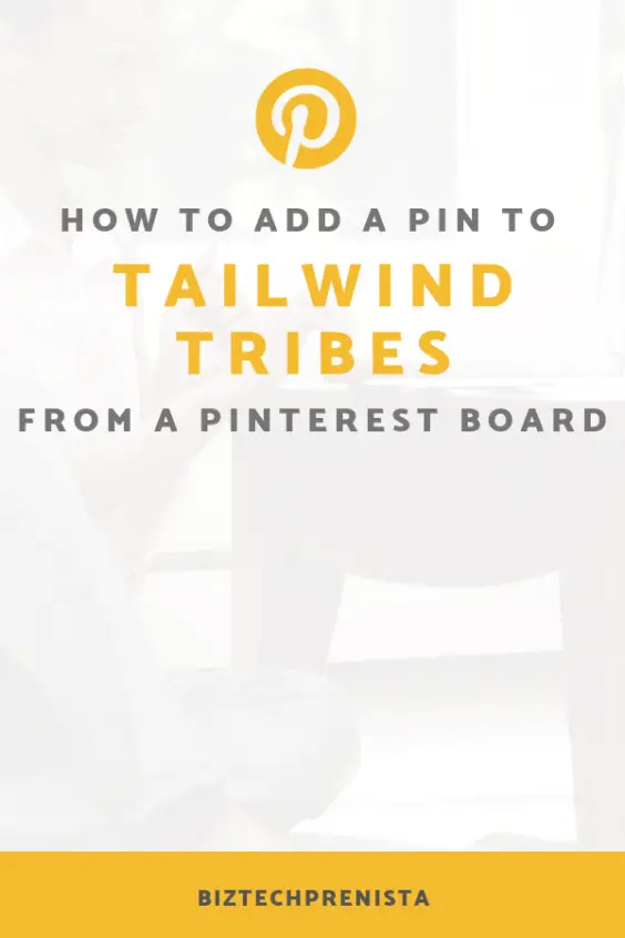 How to Add a Pin to Tailwind Tribes from a Pinterest Board